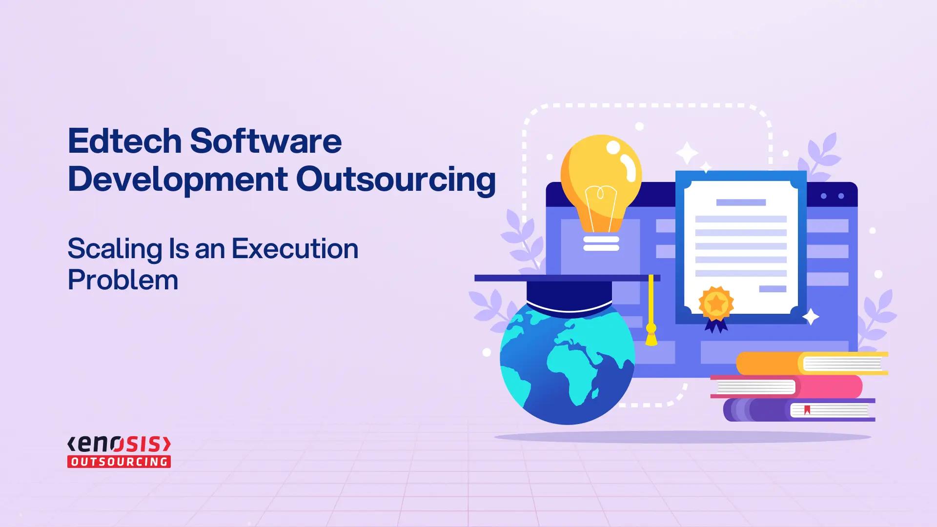 EdTech Software Development Outsourcing for CTOs