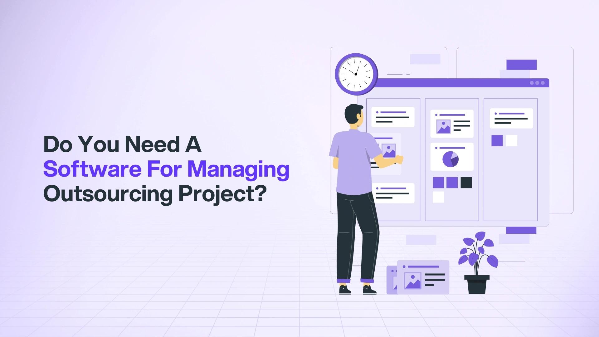 A Strategic Guide to Streamlining Outsourcing with Management Software