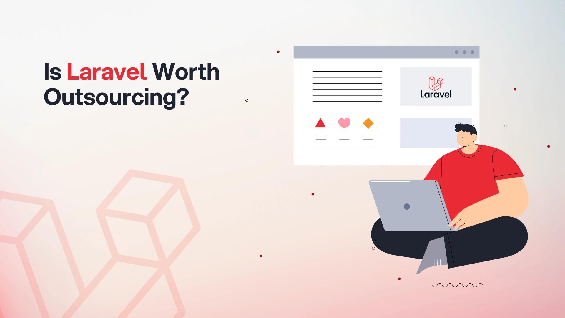 Outsource Laravel Development: Scale Up the Game in 2026