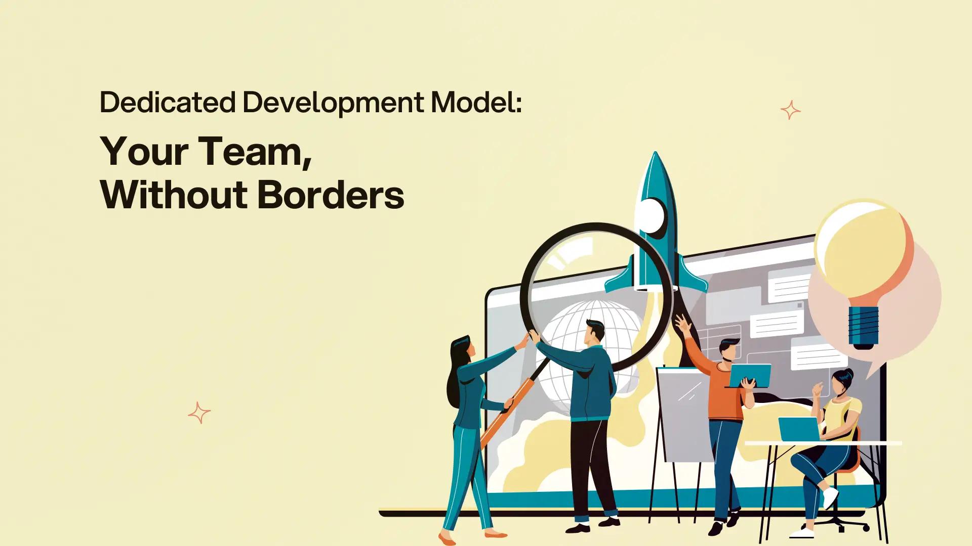 Dedicated Development Team Model Explained for Product Leaders