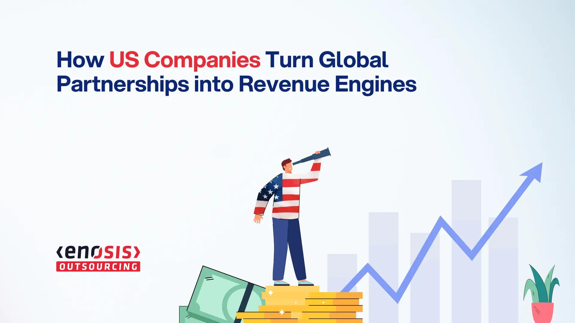 Strategic Outsourcing for Growth: 13 Ways to Increase Revenue for US Companies (Beyond Cost Cutting)