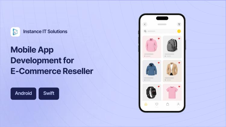 Preview of the Mobile App Development for E‑Commerce Reseller