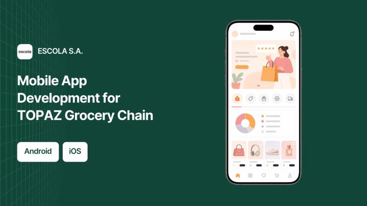 Preview of the Mobile App Development for TOPAZ Grocery Chain