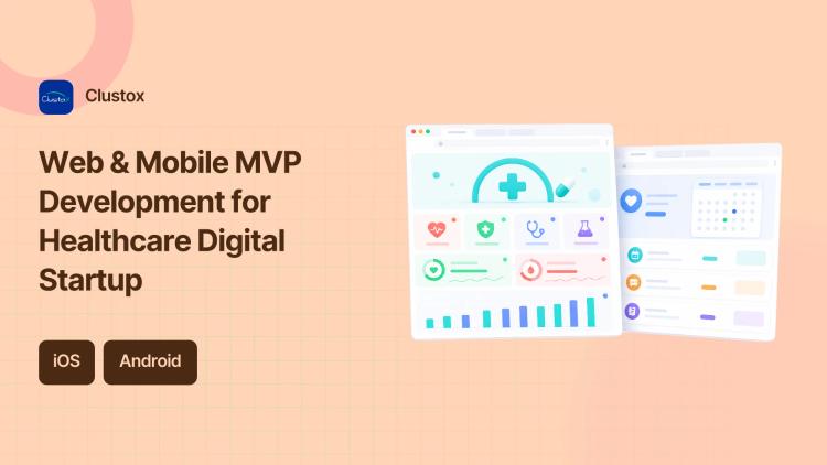 Preview of the Web & Mobile MVP Development for Healthcare Digital Startup