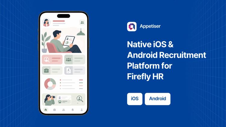 Preview of the Native iOS & Android Recruitment Platform for Firefly HR