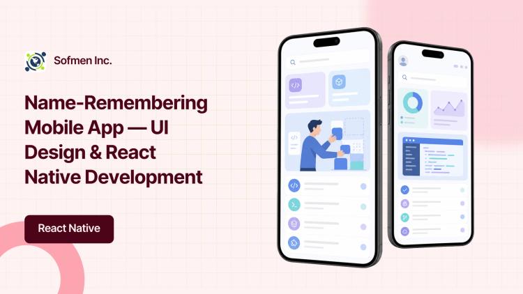 Preview of the Name-Remembering Mobile App — UI Design & React Native Development