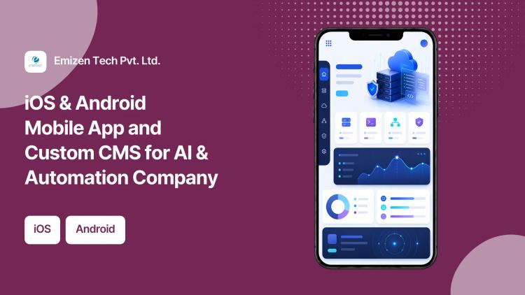 Preview of the iOS & Android Mobile App and Custom CMS for AI & Automation Company