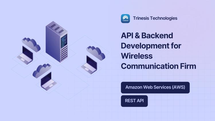 Preview of the API & Backend Development for Wireless Communication Firm