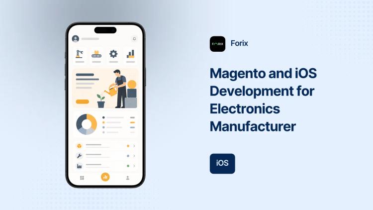Preview of the Magento and iOS Development for Electronics Manufacturer