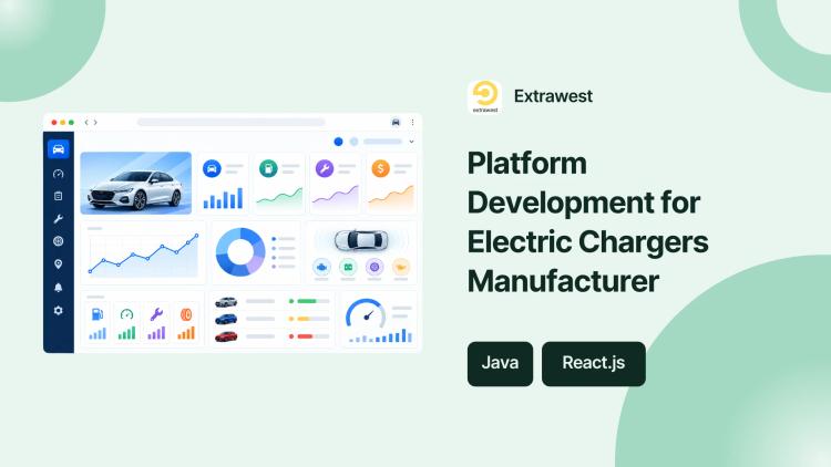 Preview of the Platform Development for Electric Chargers Manufacturer