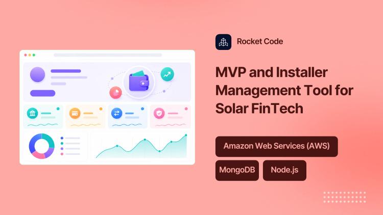 Preview of the MVP and Installer Management Tool for Solar FinTech