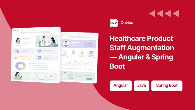 Preview of the Healthcare Product Staff Augmentation — Angular & Spring Boot