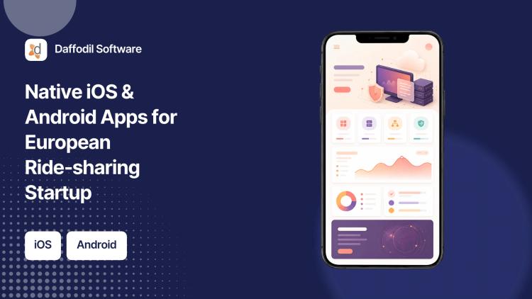 Preview of the Native iOS & Android Apps for European Ride‑sharing Startup