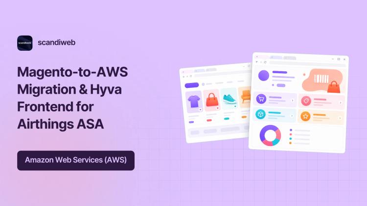 Preview of the Magento-to-AWS Migration & Hyva Frontend for Airthings ASA