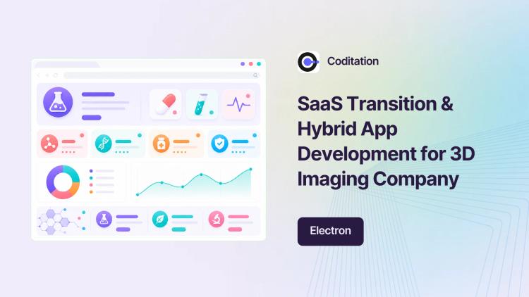 Preview of the SaaS Transition & Hybrid App Development for 3D Imaging Company