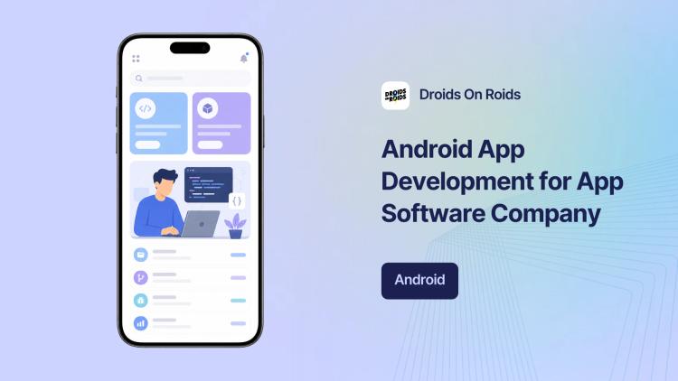 Preview of the Android App Development for App Software Company