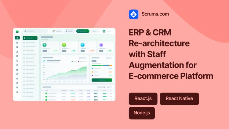 ERP & CRM Re-architecture with Staff Augmentation for E‑commerce Platform image