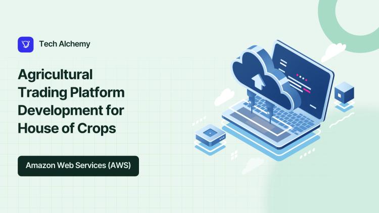 Preview of the Agricultural Trading Platform Development for House of Crops