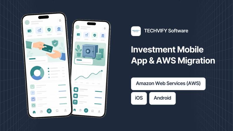 Preview of the Mobile Investment App and AWS Migration for FinTech Company