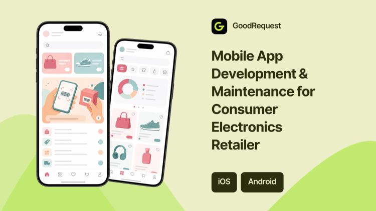 Preview of the Mobile App Development & Maintenance for Consumer Electronics Retailer