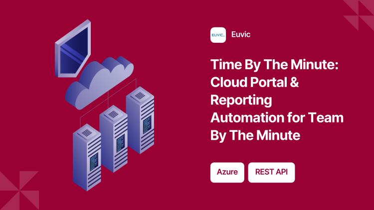 Preview of the Time By The Minute: Cloud Portal & Reporting Automation for Team By The Minute
