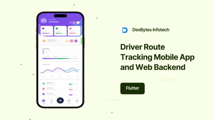 Preview of the Driver Route Tracking Mobile App and Web Backend
