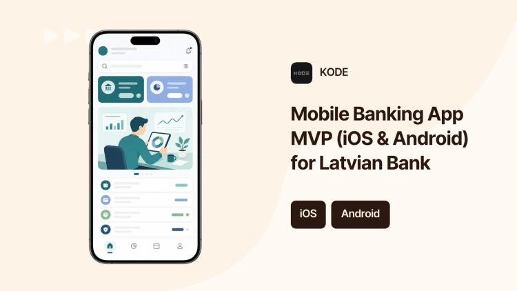 Preview of the Mobile Banking App MVP (iOS & Android) for Latvian Bank