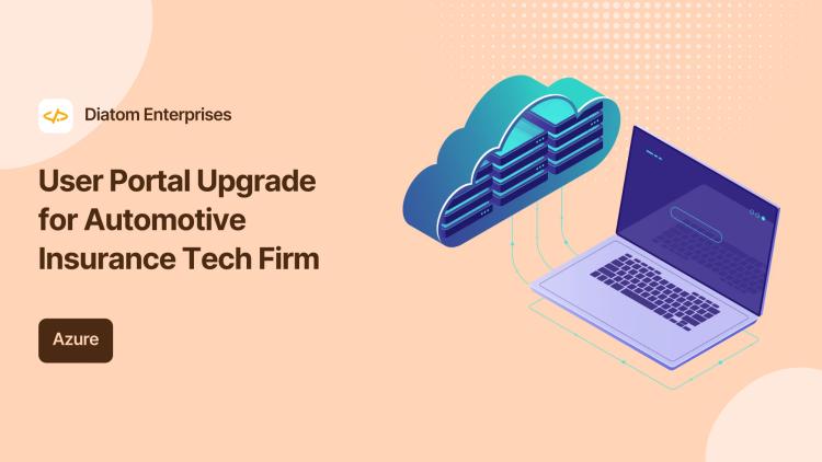 Preview of the Azure Migration and User Portal Modernization for Automotive Insurance Tech Firm
