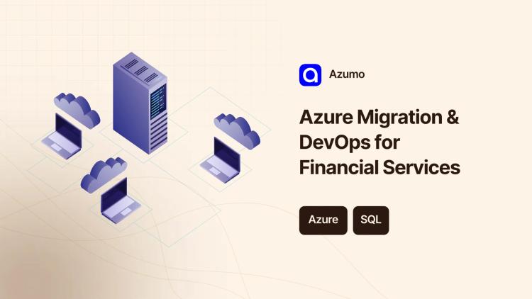 Preview of the Azure SQL Migration & DevOps Managed Services for Financial Services