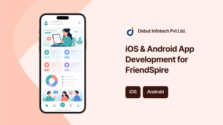 Preview of the iOS & Android App Development for FriendSpire