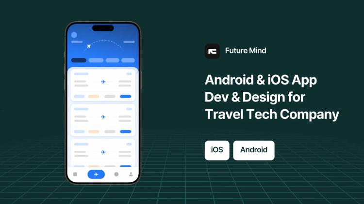 Preview of the Android & iOS App Dev & Design for Travel Tech Company