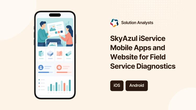 Preview of the SkyAzul iService Mobile Apps and Website for Field Service Diagnostics