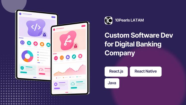 Preview of the Custom Software Dev for Digital Banking Company