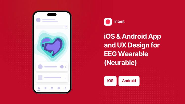 Preview of the iOS & Android App and UX Design for EEG Wearable (Neurable)