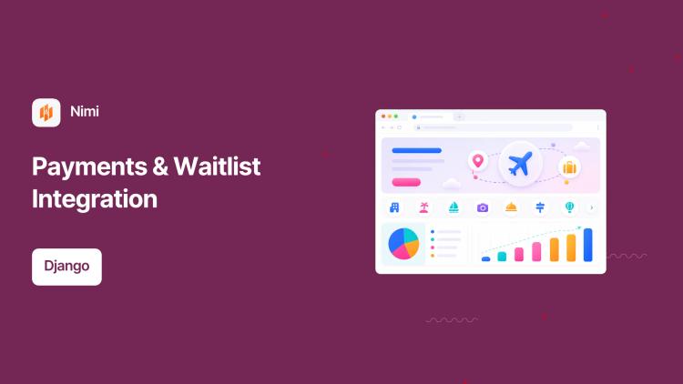 Preview of the Django Backend, Payments & Waitlist Enhancements for Detours Travel