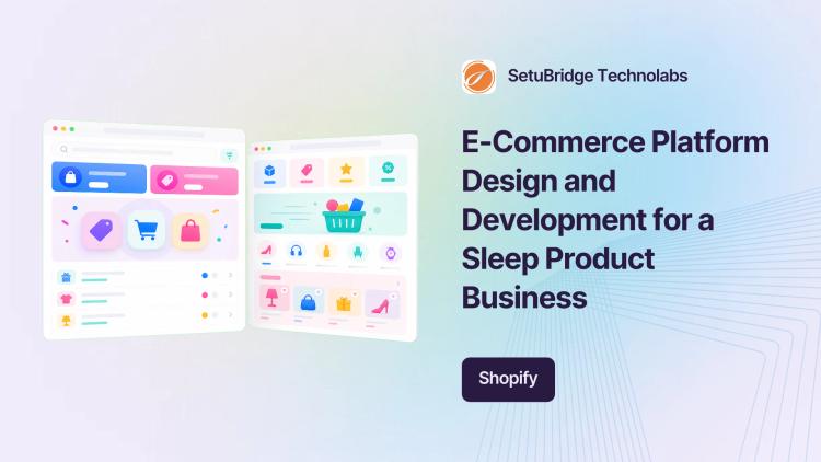 Preview of the Shopify E-Commerce Development for Sleep Product Store