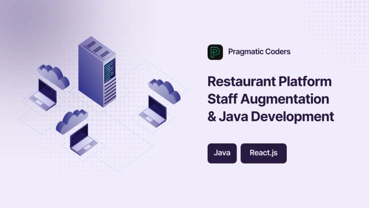 Preview of the Cloud Platform Development — Staff Augmentation for a Restaurant Solutions Company