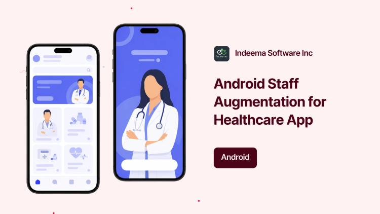Preview of the Android Development Staff Augmentation for Healthcare Startup