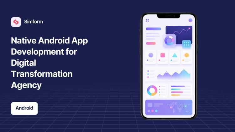 Preview of the Native Android App Development for Digital Transformation Agency