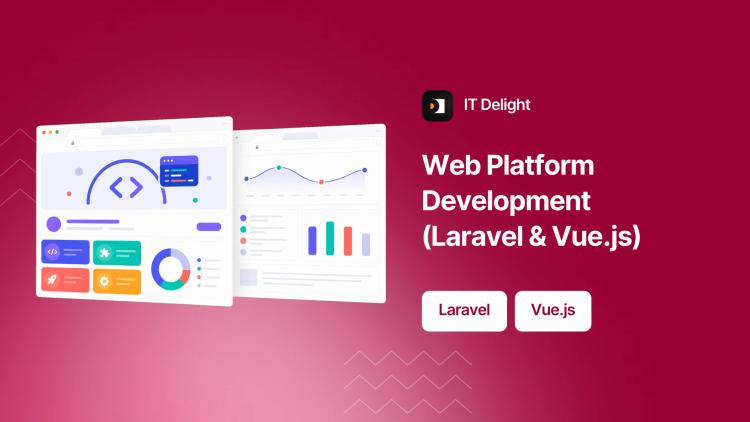 Preview of the Web Platform Development (Laravel & Vue.js)