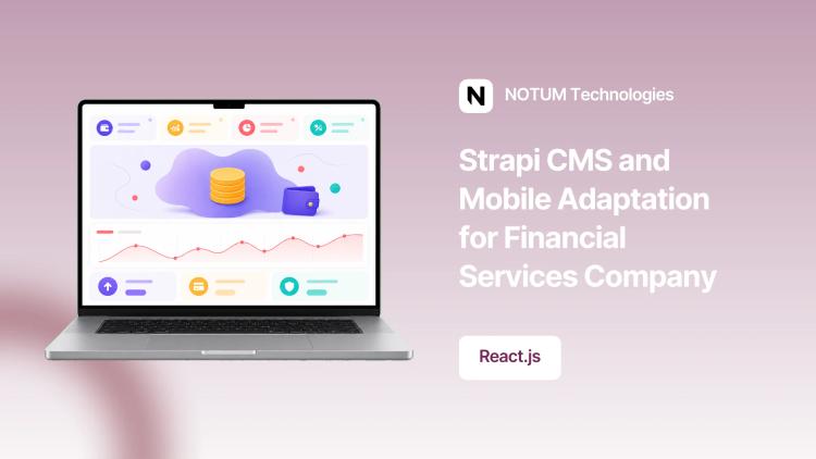 Preview of the Strapi CMS and Mobile Adaptation for Financial Services Company
