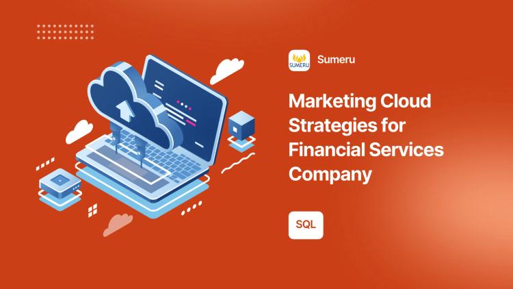 Preview of the Marketing Cloud Strategies for Financial Services Company