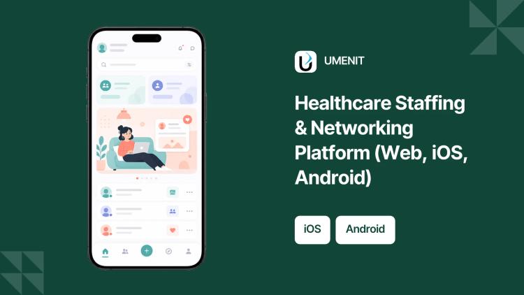 Preview of the Healthcare Staffing & Networking Platform (Web, iOS, Android)