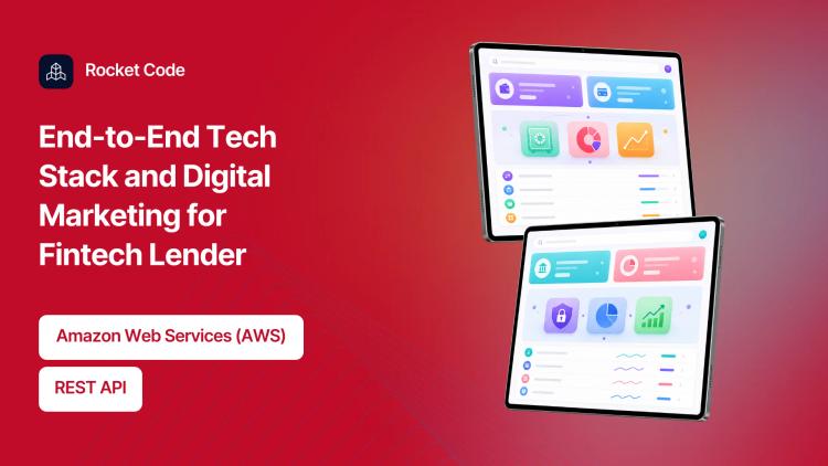 Preview of the End-to-End Tech Stack and Digital Marketing for Fintech Lender