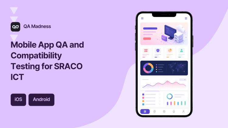 Preview of the Mobile App QA and Compatibility Testing for SRACO ICT