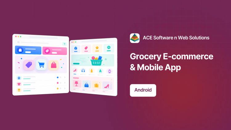 Preview of the Online Grocery E-commerce Store & Android App
