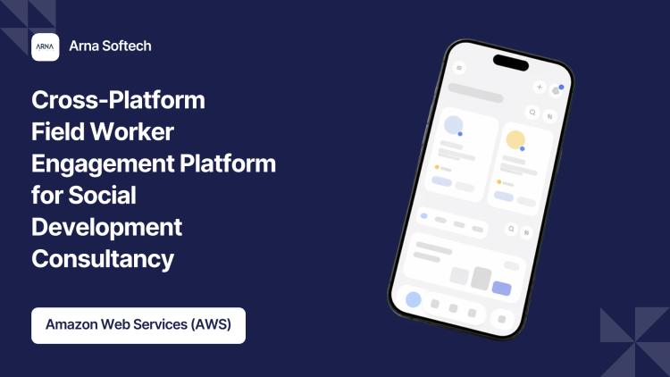 Preview of the Cross-Platform Field Worker Engagement Platform for Social Development Consultancy