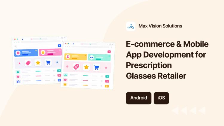 Preview of the E-commerce & Mobile App Development for Prescription Glasses Retailer
