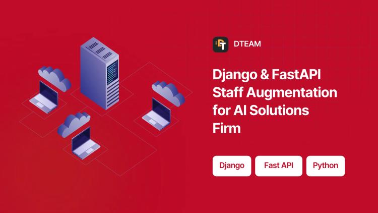 Preview of the Django & FastAPI Staff Augmentation for AI Solutions Firm
