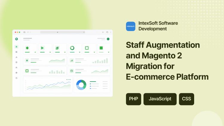 Preview of the Staff Augmentation and Magento 2 Migration for E-commerce Platform